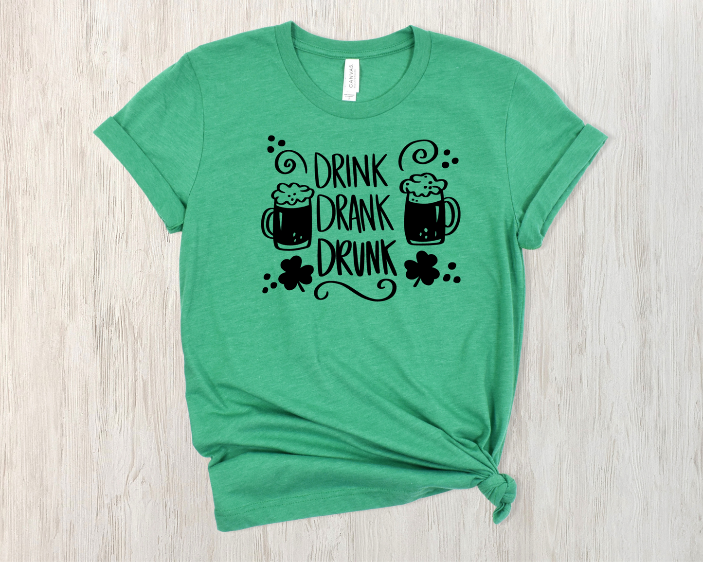 St. Patrick's Day- Drink Drank Drunk