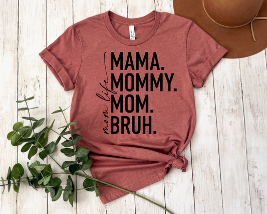 Mama Mommy Mom Bruh Mom Life