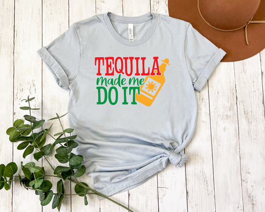 Tequila Made Me Do It