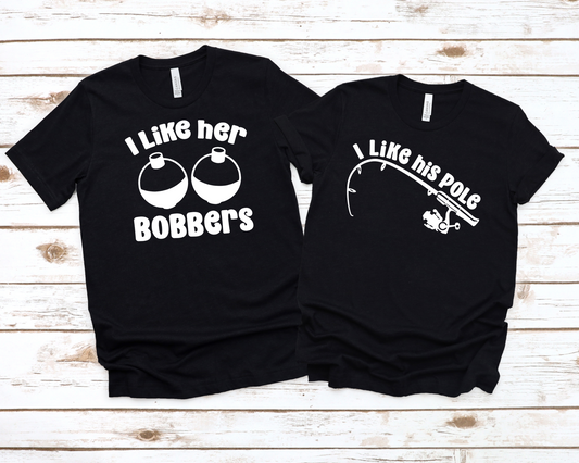 I Like Her Bobbers & I Like His Pole Couples Shirts-I Like Her Bobbers