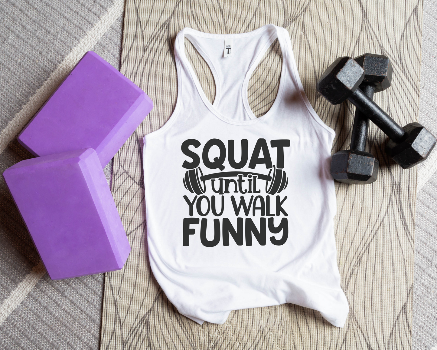 Squat Until You Walk Funny